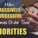 How Massively Successful Companies Order Their Priorities