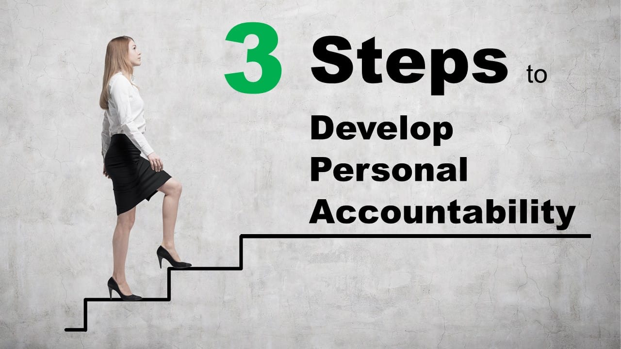 3 Steps to Develop Personal Accountability