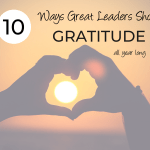 10 Ways Great Leaders Show Gratitude All Year Long