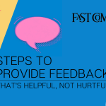5 Steps to Provide Feedback That’s Helpful, Not Hurtful